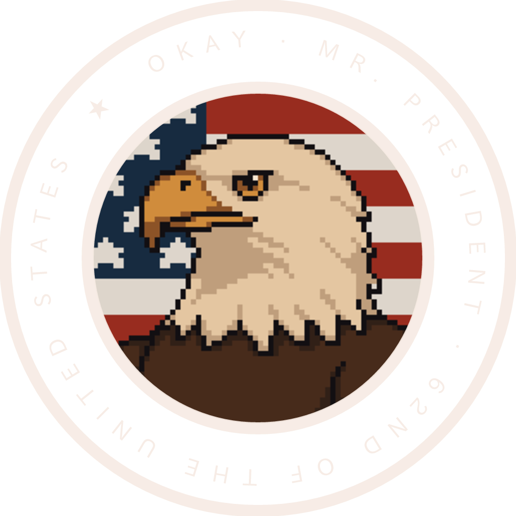 Carmine rubber stamp reading OKAY · MR. PRESIDENT · 62ND OF THE UNITED STATES, with the President's pixel-art bald eagle mounted in its centre